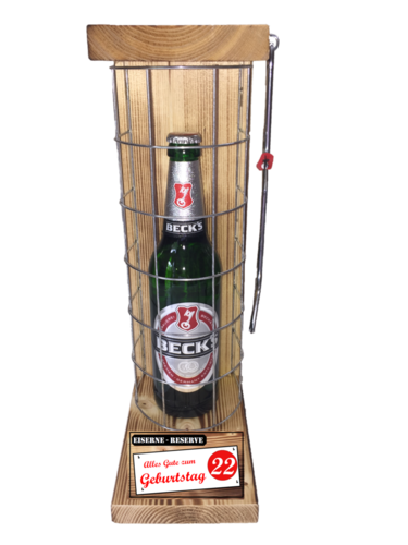 "Alles Gute zum 22 Geburtstag" Die Eiserne Reserve mit einer Flasche Beck´s Bier 0,50L