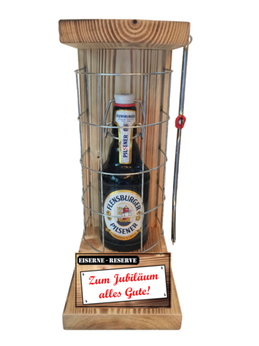 "Zum Jubiläum alles Gute " Die Eiserne Reserve mit einer Flasche Flensburger Pilsener 0,33L