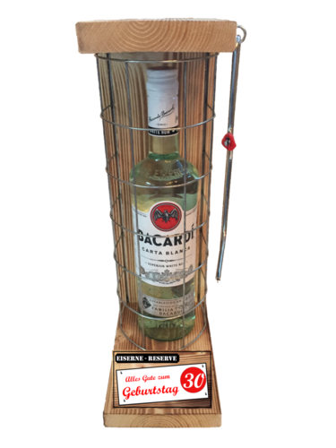 "Alles Gute zum 30 Geburtstag" Die Eiserne Reserve mit einer Flasche Bacardi Rum 0,70L