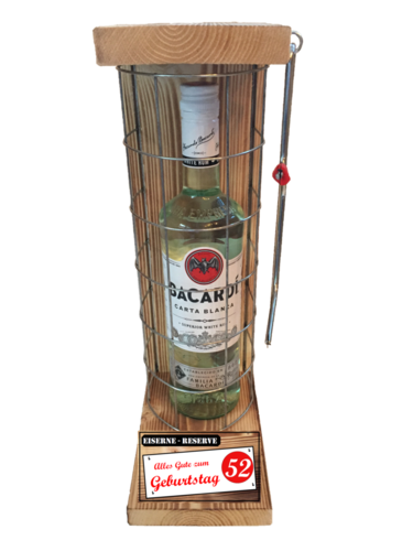 "Alles Gute zum 52 Geburtstag" Die Eiserne Reserve mit einer Flasche Bacardi Rum 0,70L