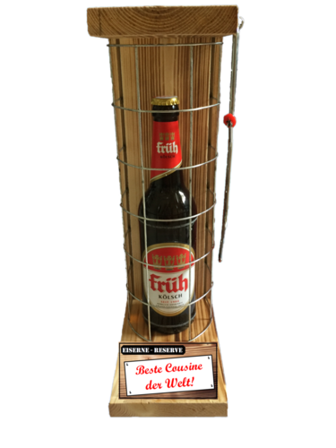 "Beste Cousine der Welt " Die Eiserne Reserve mit einer Flasche Früh Kölsch 0,50L