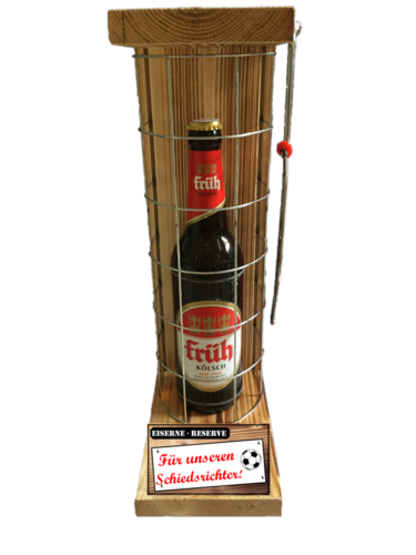 "Für unseren Schiedsrichter " Die Eiserne Reserve mit einer Flasche Früh Kölsch 0,50L