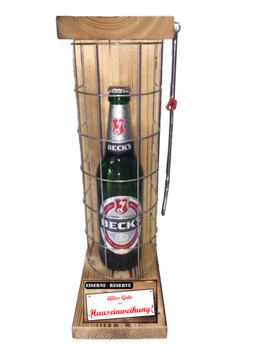"Alles Gute zur Hauseinweihung " Die Eiserne Reserve mit einer Flasche Beck´s Bier 0,50L