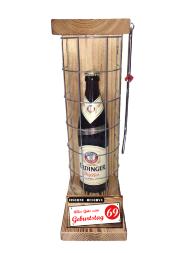 "Alles Gute zum 69 Geburtstag" Die Eiserne Reserve mit einer Flasche Erdinger Weißbier 0,50L
