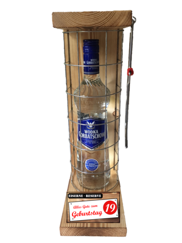"Alles Gute zum 19 Geburtstag" Die Eiserne Reserve mit einer Flasche Wodka Gorbatschow 0,70L