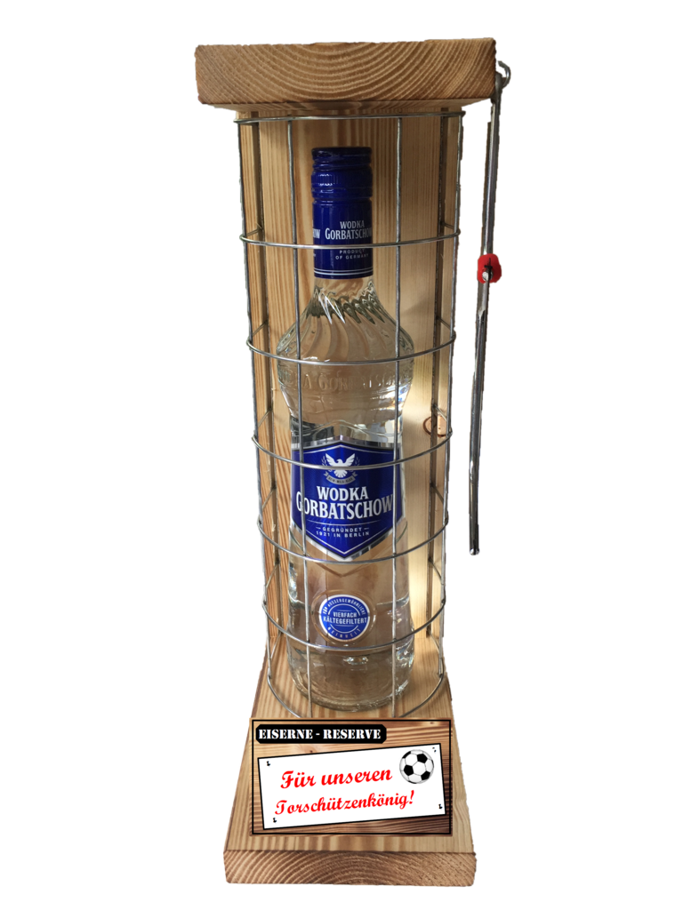 "Für unseren Torschützenkönig " Die Eiserne Reserve mit einer Flasche Wodka Gorbatschow 0,70L