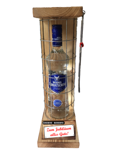 "Zum Jubiläum alles Gute " Die Eiserne Reserve mit einer Flasche Wodka Gorbatschow 0,70L