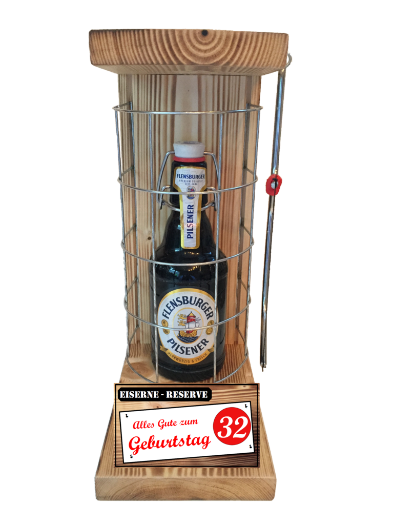 "Alles Gute zum 32 Geburtstag" Die Eiserne Reserve mit einer Flasche Flensburger Pilsener 0,33L