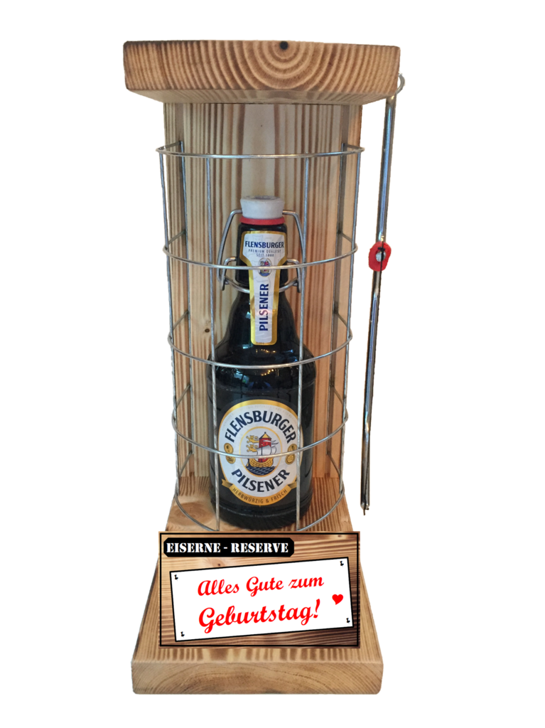 "Alles Gute zum Geburtstag " Die Eiserne Reserve mit einer Flasche Flensburger Pilsener 0,33L