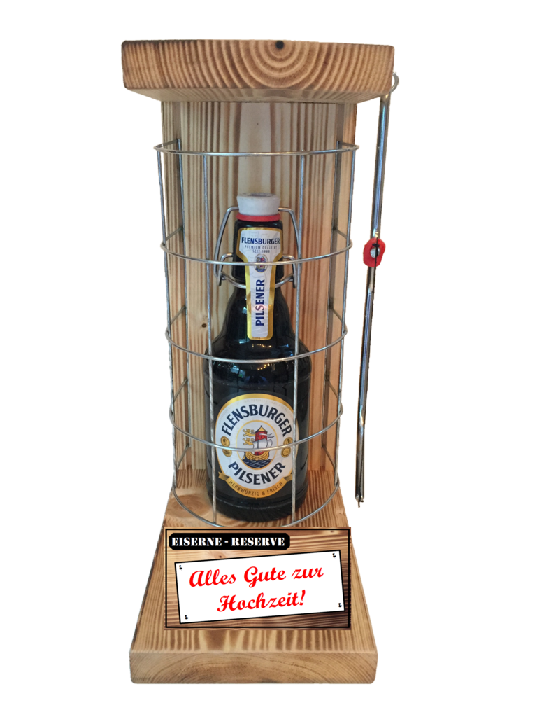 "Alles Gute zur Hochzeit " Die Eiserne Reserve mit einer Flasche Flensburger Pilsener 0,33L