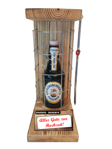 "Alles Gute zur Hochzeit " Die Eiserne Reserve mit einer Flasche Flensburger Pilsener 0,33L