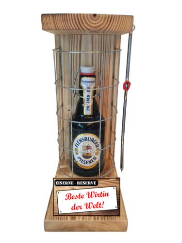 "Beste Wirtin der Welt " Die Eiserne Reserve mit einer Flasche Flensburger Pilsener 0,33L