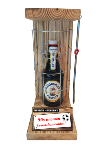 "Für unseren Vereinskameraden " Die Eiserne Reserve mit einer Flasche Flensburger Pilsener 0,33L