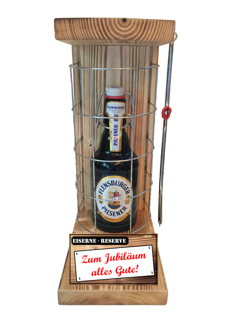 "Zum Jubiläum alles Gute " Die Eiserne Reserve mit einer Flasche Flensburger Pilsener 0,33L