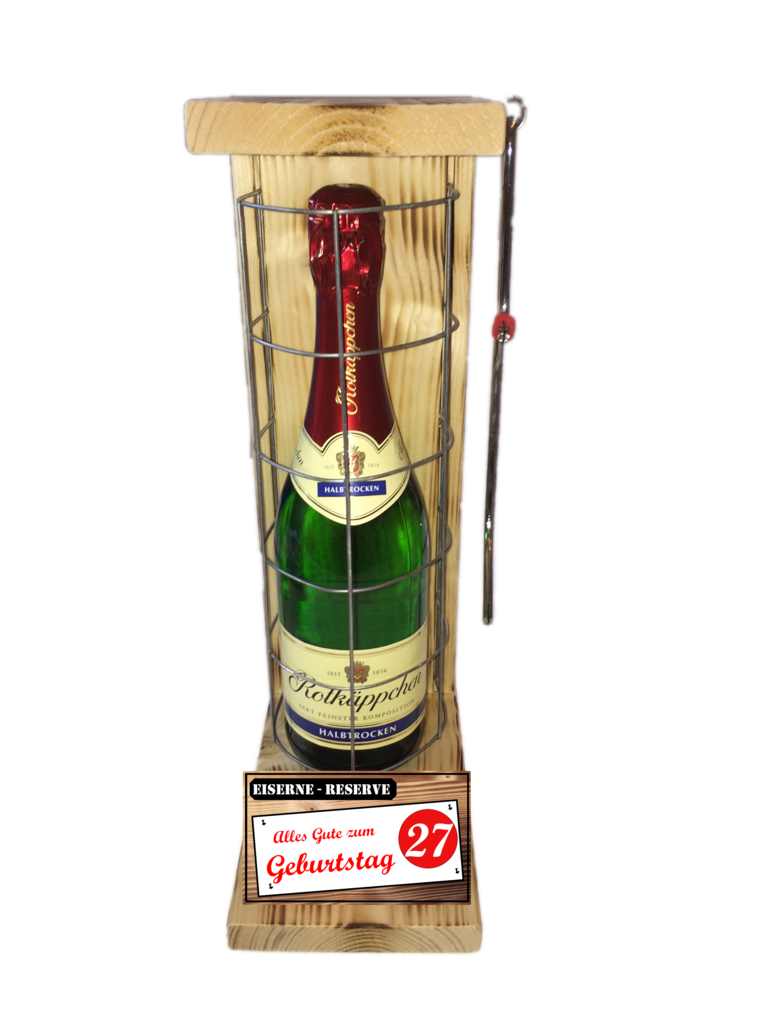 "Alles Gute zum 27 Geburtstag" Die Eiserne Reserve mit einer Flasche Rotkäppchen Sekt 0,75L