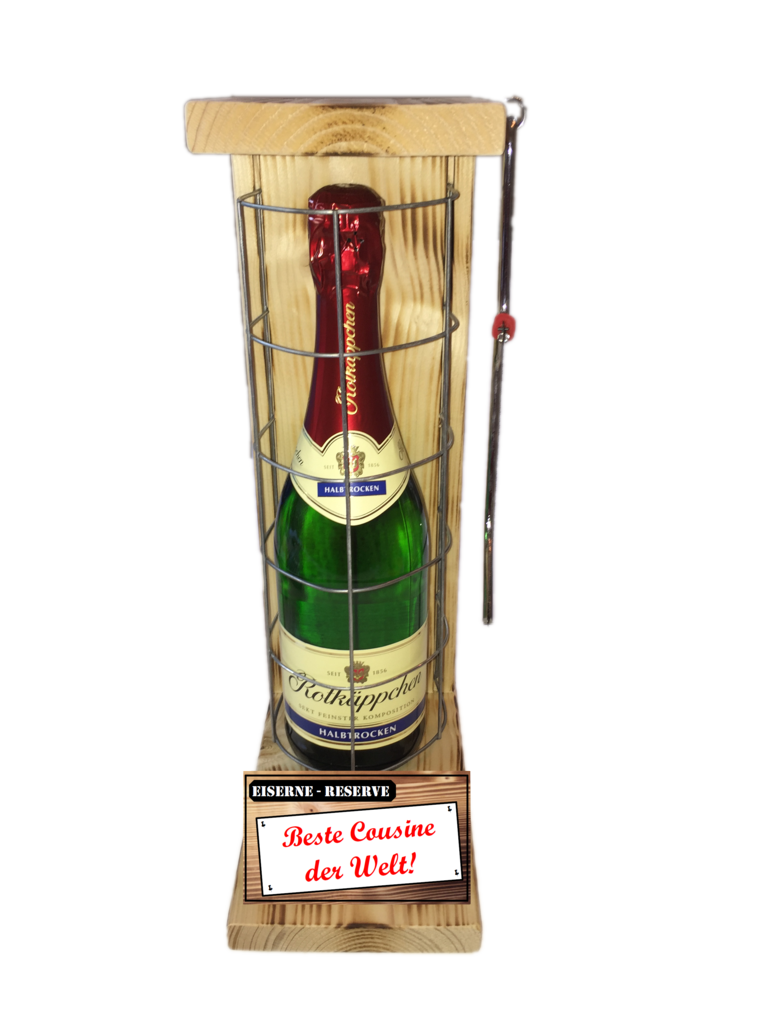 "Beste Cousine der Welt " Die Eiserne Reserve mit einer Flasche Rotkäppchen Sekt 0,75L