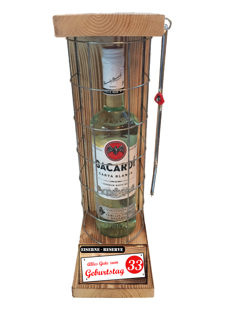 "Alles Gute zum 33 Geburtstag" Die Eiserne Reserve mit einer Flasche Bacardi Rum 0,70L