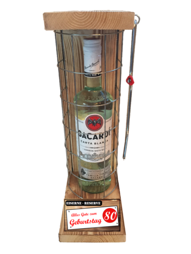 "Alles Gute zum 80 Geburtstag" Die Eiserne Reserve mit einer Flasche Bacardi Rum 0,70L
