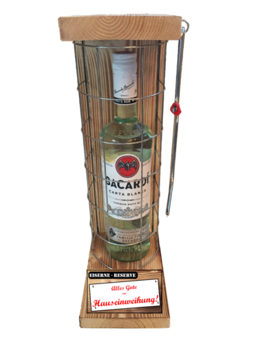 "Alles Gute zur Hauseinweihung " Die Eiserne Reserve mit einer Flasche Bacardi Rum 0,70L