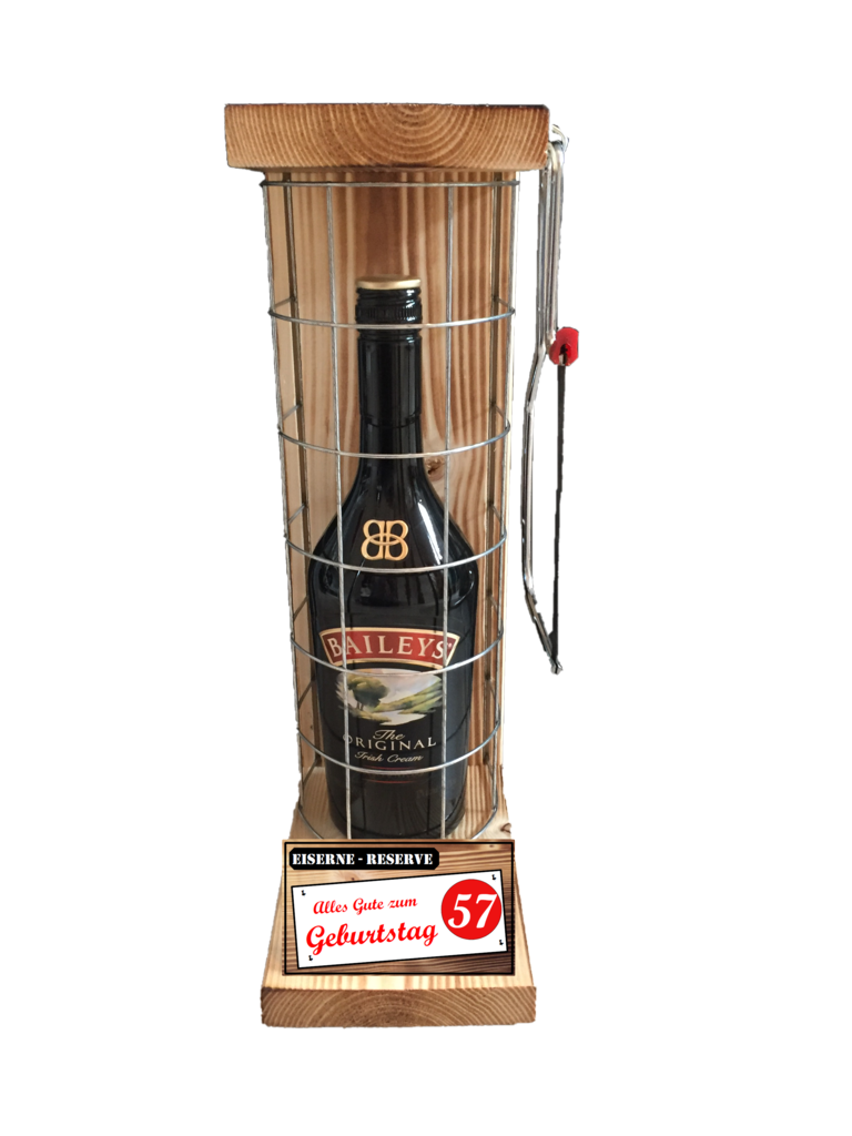 "Alles Gute zum 57 Geburtstag" Die Eiserne Reserve mit einer Flasche Baileys 0,70L