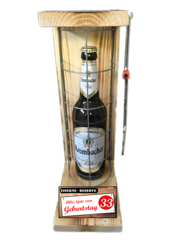 "Alles Gute zum 33 Geburtstag" Die Eiserne Reserve mit einer Flasche Krombacher Pils 0,50L